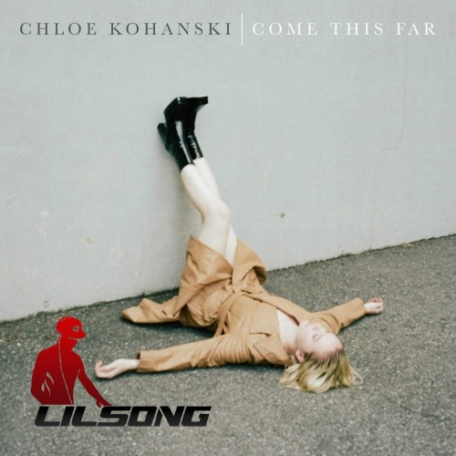 Chloe Kohanski - Come This Far 